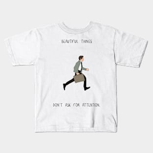 beautiful things don't ask for attention Kids T-Shirt